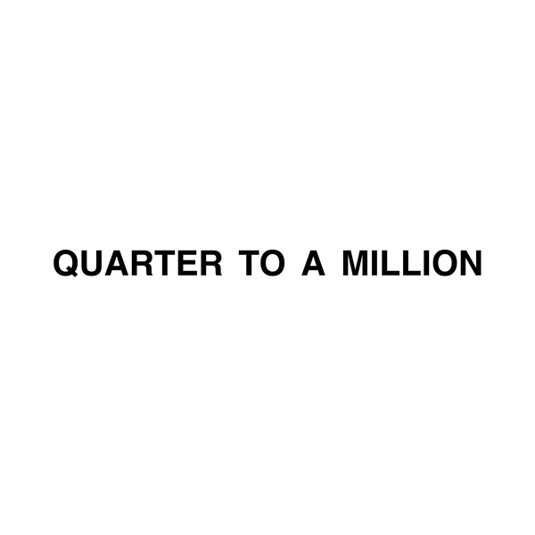 Quarter to a million